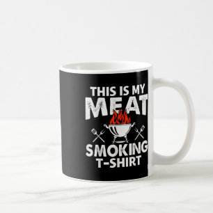Das ist mein Fleisch rauchen lustige Grillen Smoke Kaffeetasse