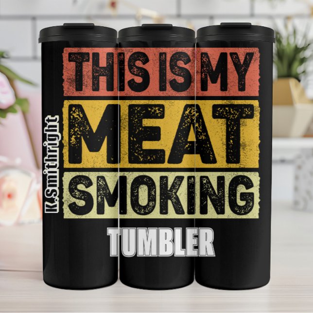 Das ist mein Fleisch Raucher-Tumbler Thermosbecher (Von Creator hochgeladen)