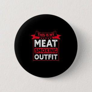 Das ist mein Fleischgeruch-Outfit, Grillrestaurant Button