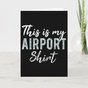 Das ist mein Flughafenshirt Lustiger Reiseurlaub F Karte