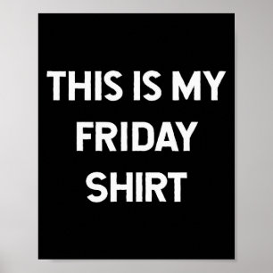 Das ist mein Freitag-Shirt-Tage-der-Woche-Shirts Poster