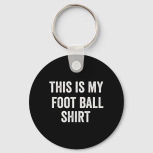 Das ist mein Fußball Spaß Fußball für Fans Schlüsselanhänger