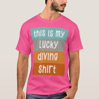 Das ist mein Glück beim Tauchen T-Shirt