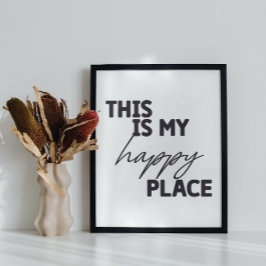 Das ist mein glücklicher Place Wall Art für das Wo Poster