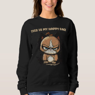 Das ist mein glückliches Gesicht Cat Grumpy müde Sweatshirt