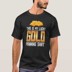 Das ist mein glückliches Gold, das die Goldprospek T-Shirt