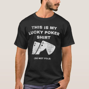 Das ist mein Glücksspiel-Poker-Shirt, das kein Gl T-Shirt