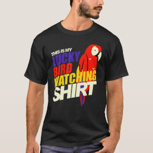 Das ist mein Glücksvogel, der Vogelbeobachtung Wat T-Shirt