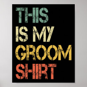 Das ist mein Groom Shirt Funny Mens Wedning Fun Ba Poster