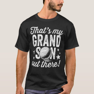 Das ist mein Großvater da draußen Golf T-Shirt