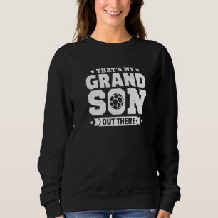 Das ist mein Großvater da draußen Handball Großelt Sweatshirt