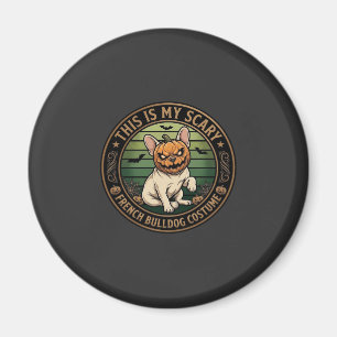 Das ist mein gruseliger Französische Bulldogge Kos Magnet