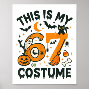Das ist mein Halloween 67 Kostüm Meme Sprüche 6 7  Poster