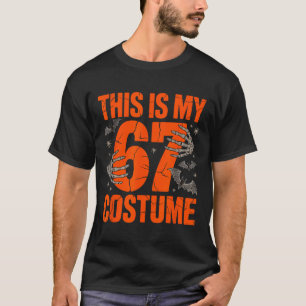 Das ist mein Halloween 67 Kostüm Nummer 6 7 Meme S T-Shirt