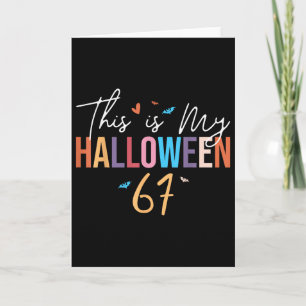 Das ist mein Halloween 67 Lustiges Sechs Sieben Me Karte