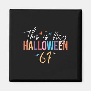 Das ist mein Halloween 67 Lustiges Sechs Sieben Me Magnet