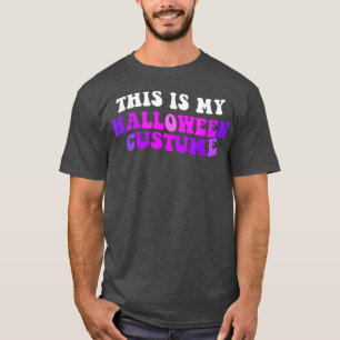 Das ist mein Halloween-Kostüm 2714 T-Shirt