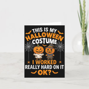 Das ist mein Halloween-Kostüm, an dem ich hart gea Karte