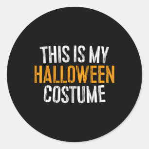 Das ist mein Halloween-Kostüm Runder Aufkleber