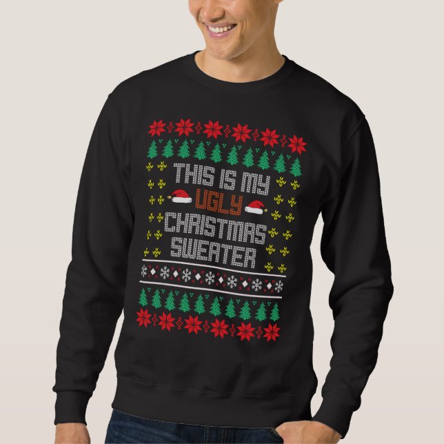 Das ist mein hässlicher Weihnachtsschrei Sweatshirt (Vorderseite)