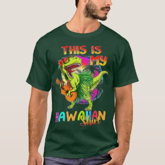 Das ist mein hawaiianischer Dinosaurier T Rex Wome T-Shirt