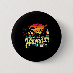 Das ist mein hawaiianisches Hemd Vintage Aloha Str Button