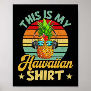 Das ist mein hawaiianisches Outfit Hawaii Ananas T Poster