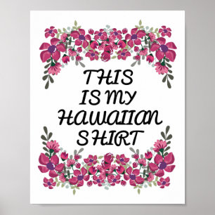 Das ist mein hawaiianisches Shirt Aloha Hawaii Bea Poster