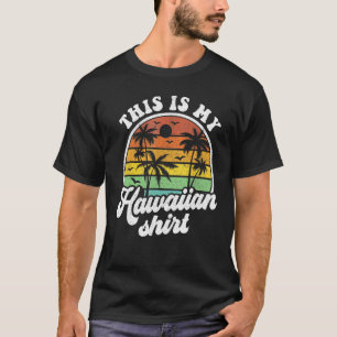 Das ist mein hawaiianisches tropisches Luau-Kostüm T-Shirt