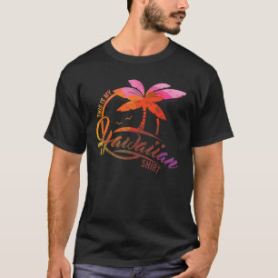 Das ist mein hawaiischer Aloha Hawaii Beach Urlaub T-Shirt