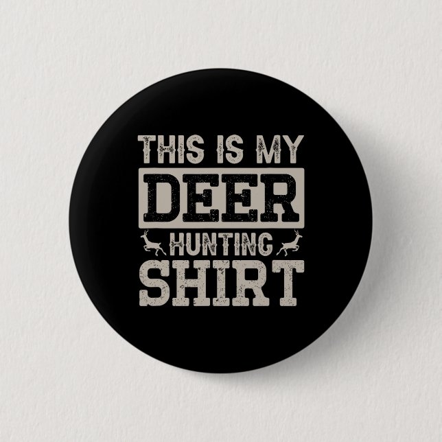Das ist mein Hirschjagd-Shirt Button (Vorderseite)
