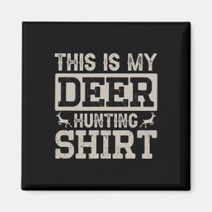 Das ist mein Hirschjagd-Shirt Magnet