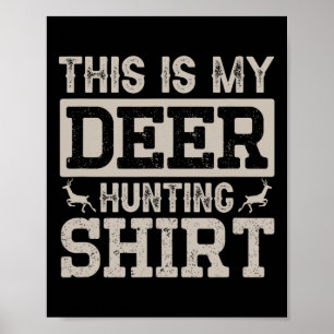 Das ist mein Hirschjagd-Shirt Poster
