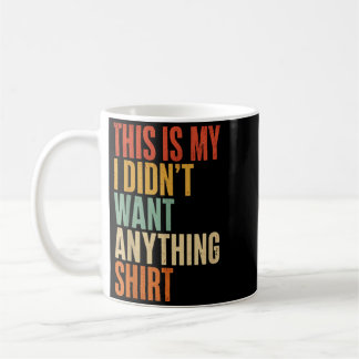Das ist mein Ich wollte nichts Männer Lustige Väte Kaffeetasse