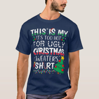 Das ist mein Itsoo Hot für hässliche Weihnachtspul T-Shirt