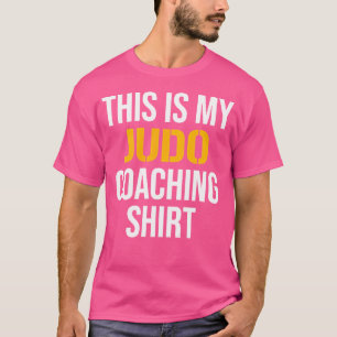 Das ist mein Judo Gecoacht T-Shirt