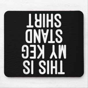 Das ist mein Keg Stand Shirt Funny Memorial Day T Mousepad