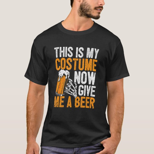 Das ist mein Kostüm, gib mir jetzt ein BierHallowe T-Shirt (Vorderseite)
