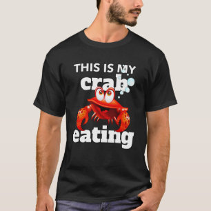 DAS IST MEIN KRAB, DER KRAB isst T-Shirt