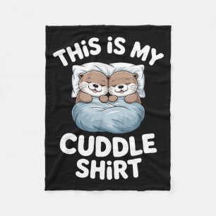 Das ist mein Kuschel-Shirt Süßes Otter-Paar schlaf Fleecedecke
