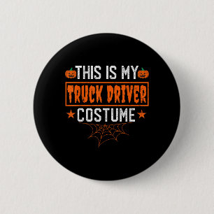 Das ist mein lustiges Halloween-Kostüm als LKW-Fah Button