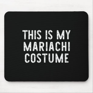 Das ist mein Mariachi-Kostüm Halloween Funny Easy  Mousepad