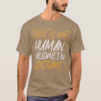 Das ist mein menschliches Halloween-Kostüm, lustig T-Shirt