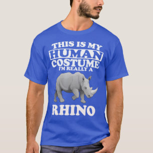 Das ist mein menschliches Kostüm, ich bin ein Rhi T-Shirt