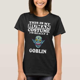 Das ist mein menschliches Kostüm, ich bin wirklic T-Shirt