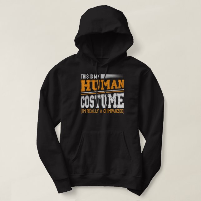 Das ist mein menschliches Kostüm. Ich bin wirklich Hoodie (Design vorne)