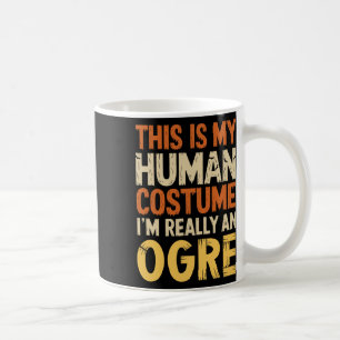 Das ist mein menschliches Kostüm, ich bin wirklich Kaffeetasse