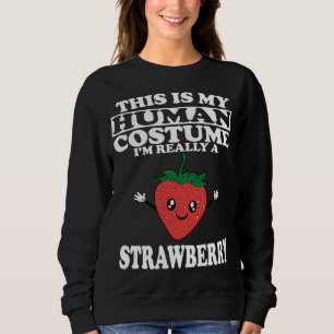 Das ist mein menschliches Kostüm, ich bin wirklich Sweatshirt