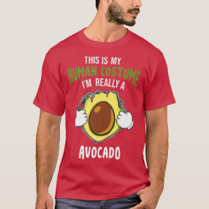 Das ist mein menschliches Kostüm, ich bin wirklich T-Shirt