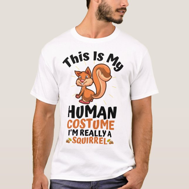 Das ist mein menschliches Kostüm, ich bin wirklich T-Shirt (Vorderseite)